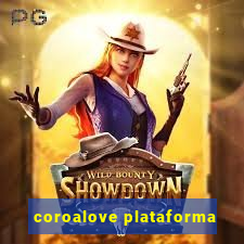 coroalove plataforma